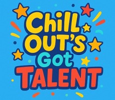 Chill Out's Got Talent 